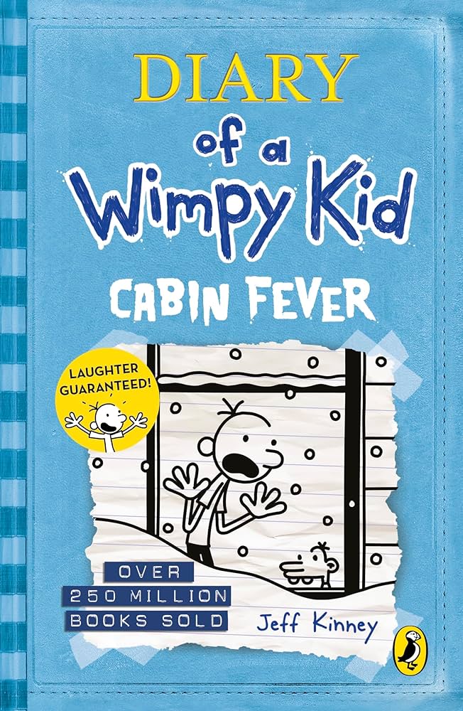 Diary of a Wimpy Kid: Cabin Fever (Book 6) by Kinney Jeff