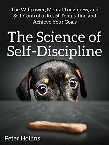 The Science of Self-Discipline by Hollins Peter