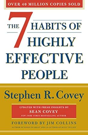 The 7 Habits of Highly Effective People by Stephen Covey