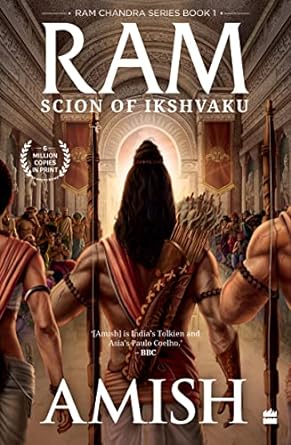 Ram: Scion of Ikshvaku by Amish