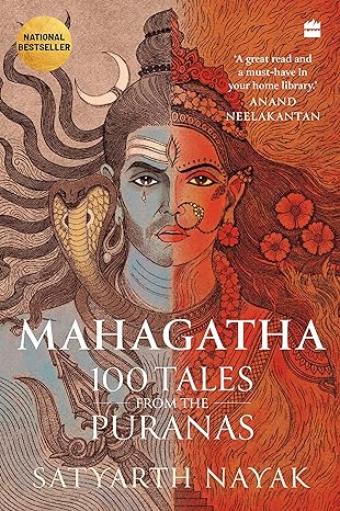 Mahagatha: 100 Tales from the Puranas by Satyarth Nayak