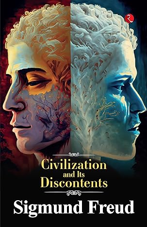 Civilizations And Its Discontents By Sigmund Freud