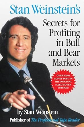 Secrets for Profiting in Bull and Bear Markets by Stan Weinstein