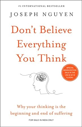 Don’t Believe Everything You Think by Joseph Nguyen