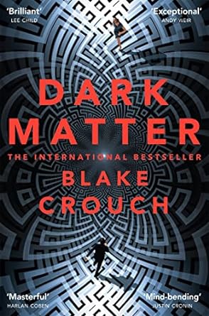 Dark Matter by Blake Crouch