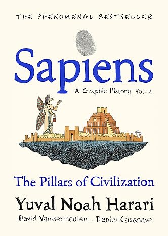 Sapiens: A Graphic History Vol 2 Illustrated [Hardcover] by Yuval Noah Harari 