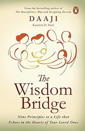 The Wisdom Bridge by Kamlesh D Patel