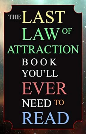 The Last Law of Attraction Book You’ll Ever Need by Andrew Kap