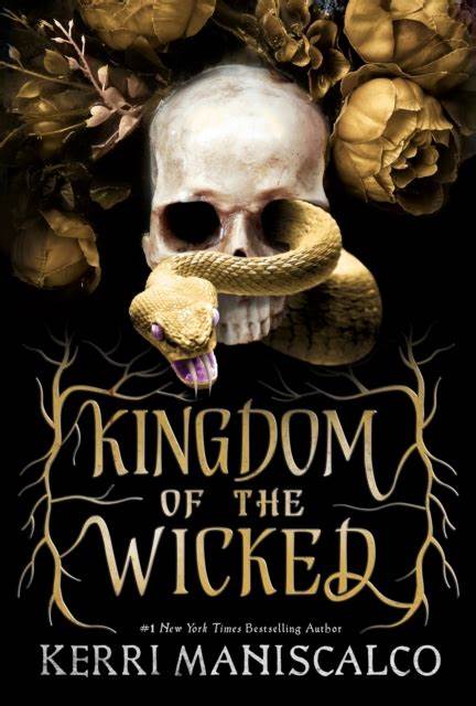 Kingdom Of The Wicked: The addictive and darkly romantic fantasy by Kerri Maniscalco