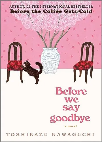 Before We Say Goodbye by Kawaguchi Toshikazu