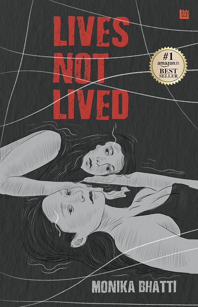 Lives Not Lived by Bhatti Monika