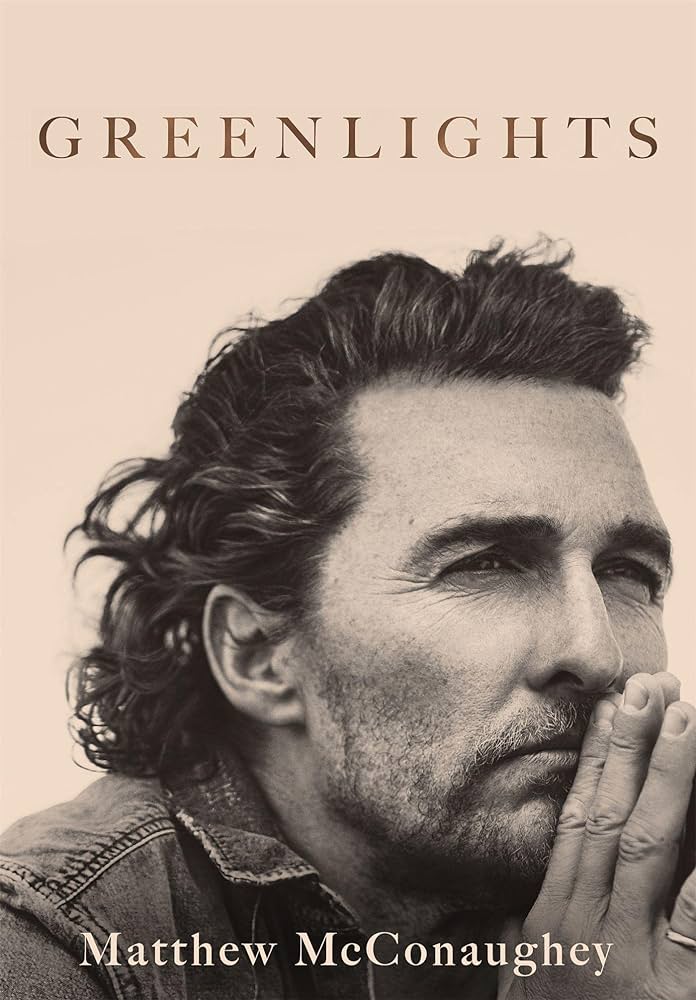 Greenlights by McConaughey Matthew