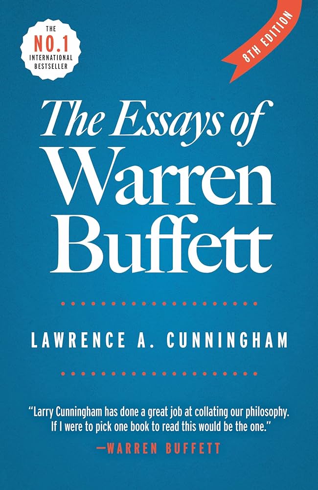 The Essays of Warren Buffett by Cunningham Lawrence A.