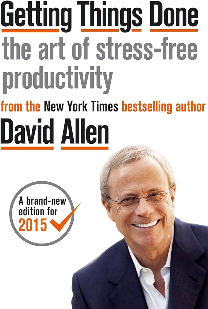 Getting Things Done by David Allen