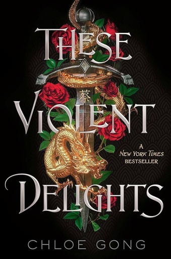 These Violent Delights by Chloe Gong