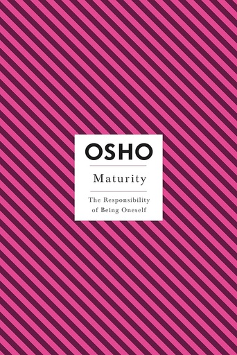 Maturity by OSHO