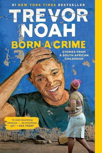 Born A Crime by Noah Trevor