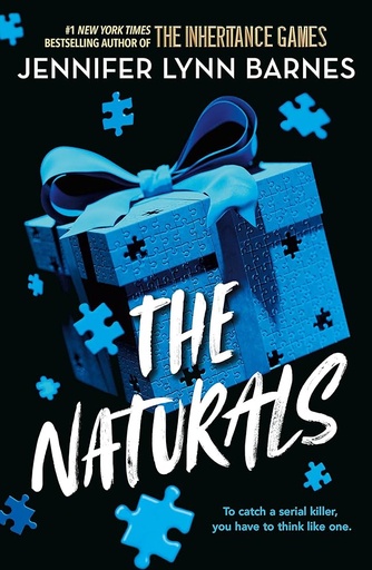 The Naturals: The Naturals: Book 1 Cold cases get hot in this unputdownable mystery from the author of The Inheritance Games by Jennifer Lynn Barnes