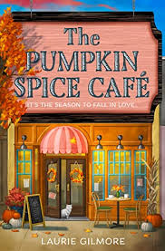 The Pumpkin Spice Cafe by Gilmore Laurie