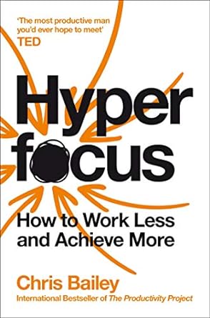 Hyper Focus by Chris Bailey