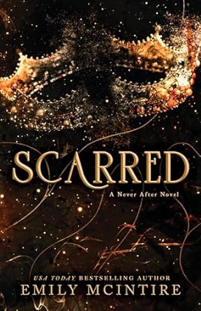 Scarred: A Never After Novel by Emily Mcintire