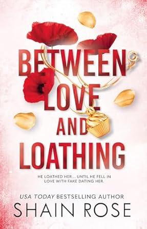 Between Love and Loathing by Shain Rose