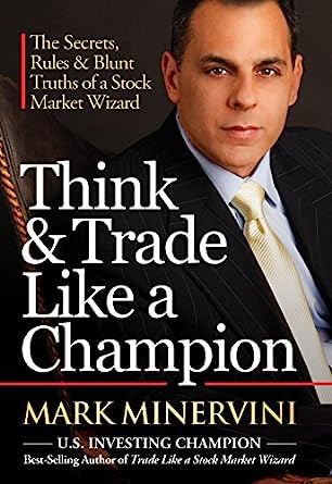 Think and Trade Like a Champion by Mark Minervini