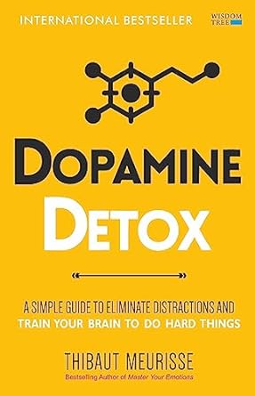 Dopamine Detox by Thibaut Meurisse