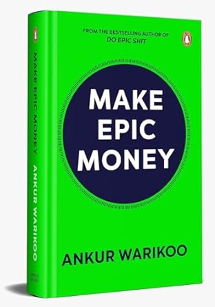 Make Epic Money by Ankur Warikoo