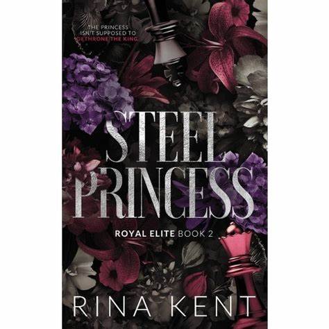 Steel Princess [Royal Elite Series 2] by Rina Kent