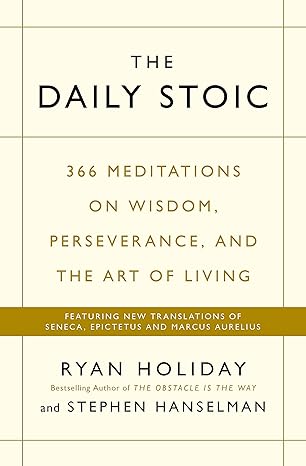 The Daily Stoic by Ryan Holiday