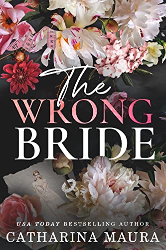 The Wrong Bride: Ares and Raven’s Story [The Windsors #1] by Catharina Maura