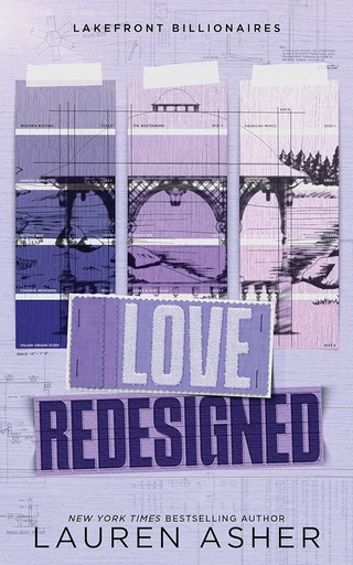 Love Redesigned: 1 (Lakefront Billionaires, 1)by Lauren Asher