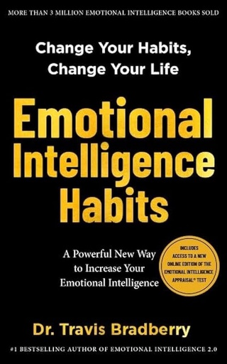 Emotional Intelligence Habits by Dr. Travis Bradberry