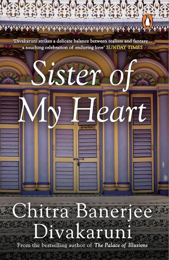 Sister Of My Heart by Divakaruni Chitra