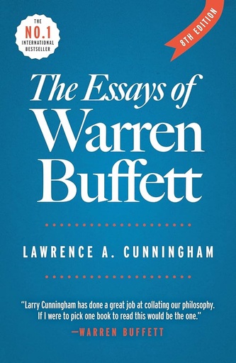 The Essays of Warren Buffett by Cunningham Lawrence A.