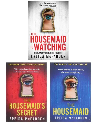 The Housemaid +The Housemaids Secret+The Housemaid Is Watching